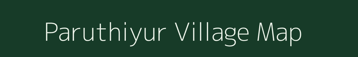 Paruthiyur village map in Tamil Nadu