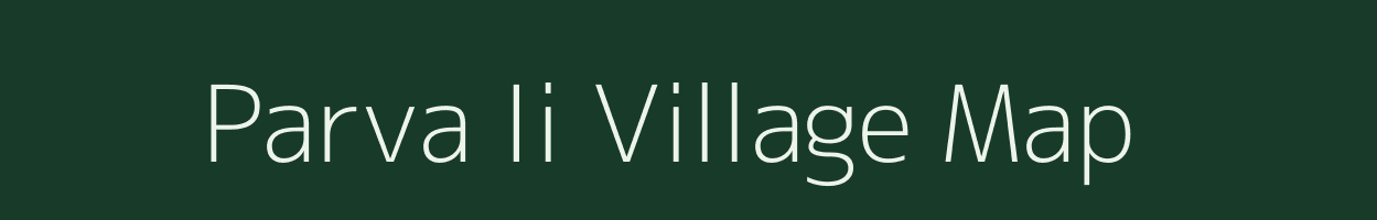 Parva Ii village map in Mizoram