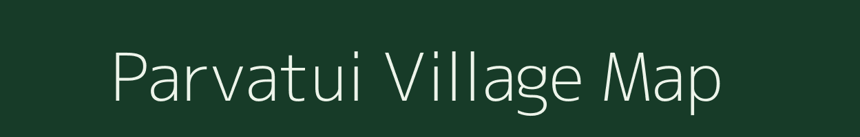 Parvatui village map in Mizoram