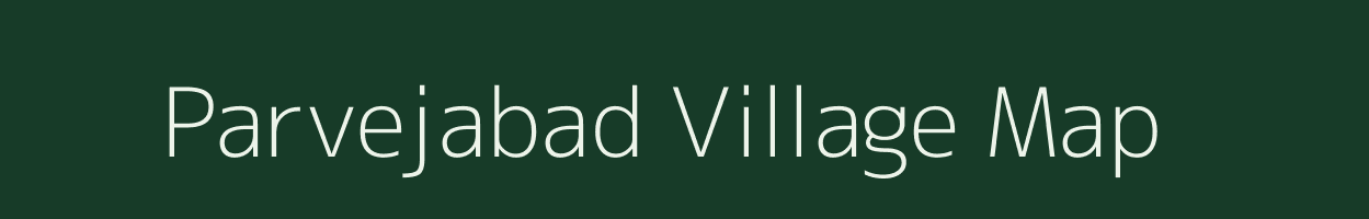 Parvejabad village map in Uttar Pradesh