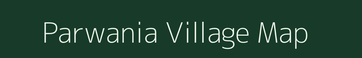 Parwania village map in Uttar Pradesh