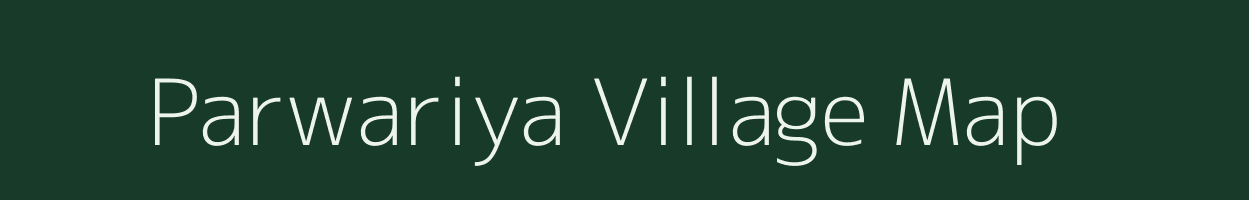 Parwariya village map in Madhya Pradesh