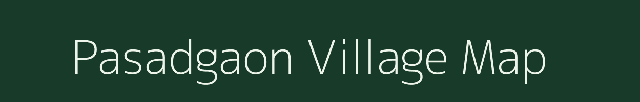 Pasadgaon village map in Maharashtra