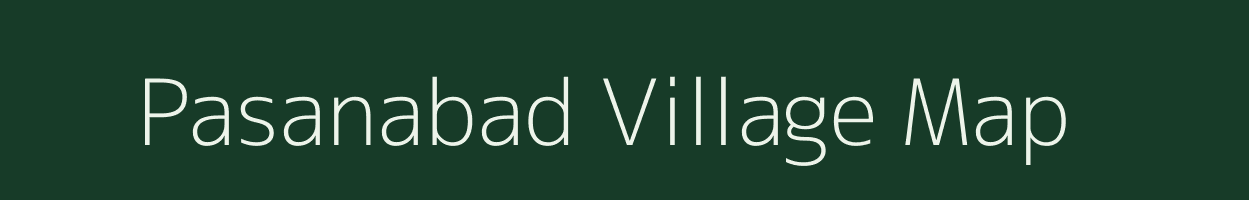 Pasanabad village map in Uttar Pradesh