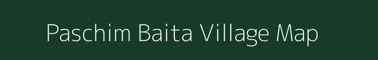 Paschim Baita village map in West Bengal