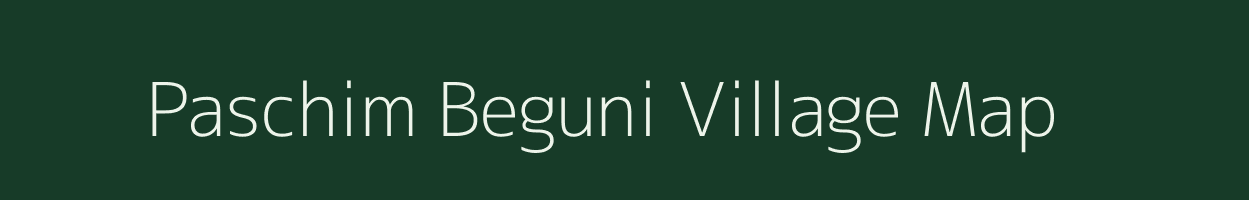 Paschim Beguni village map in West Bengal