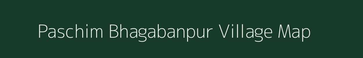 Paschim Bhagabanpur village map in West Bengal
