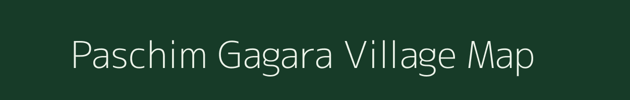 Paschim Gagara village map in West Bengal