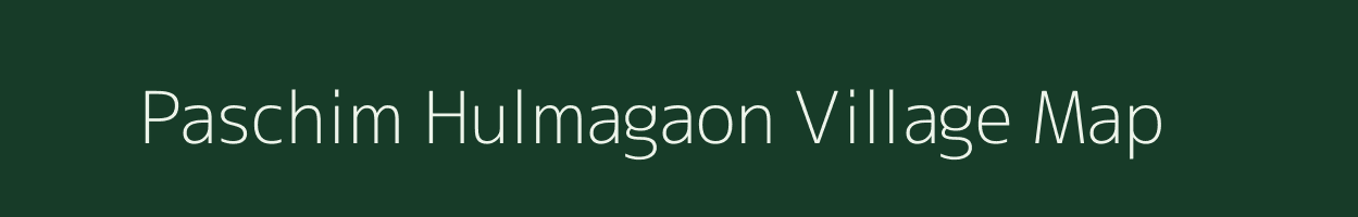 Paschim Hulmagaon village map in Assam