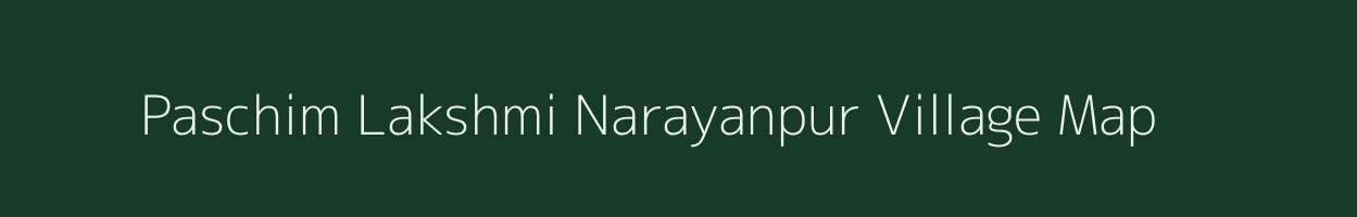 Paschim Lakshmi Narayanpur village map in West Bengal