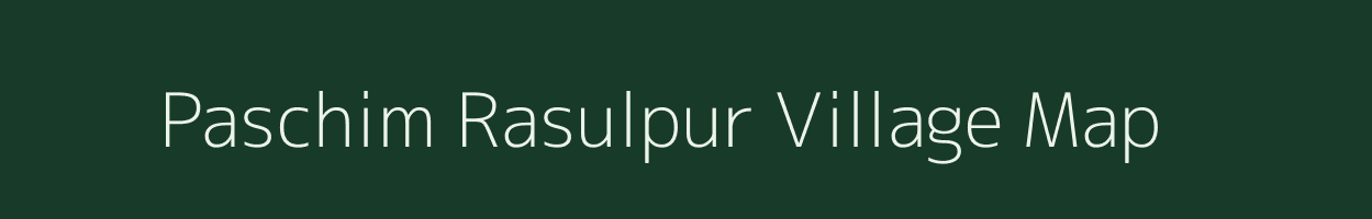 Paschim Rasulpur village map in West Bengal