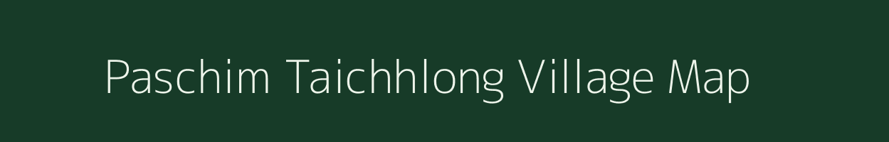 Paschim Taichhlong village map in Tripura