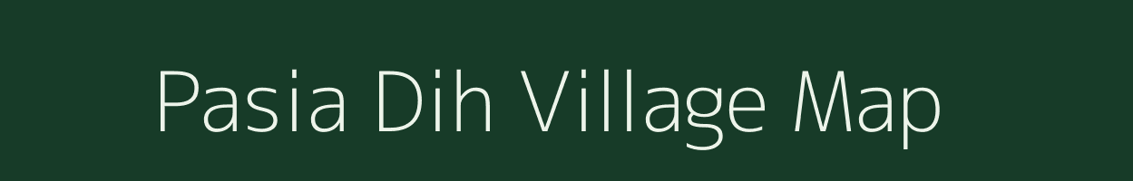 Pasia Dih village map in Bihar