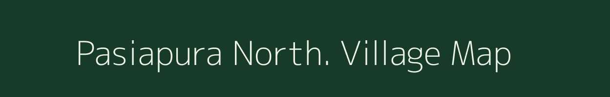 Pasiapura North. village map in Uttar Pradesh