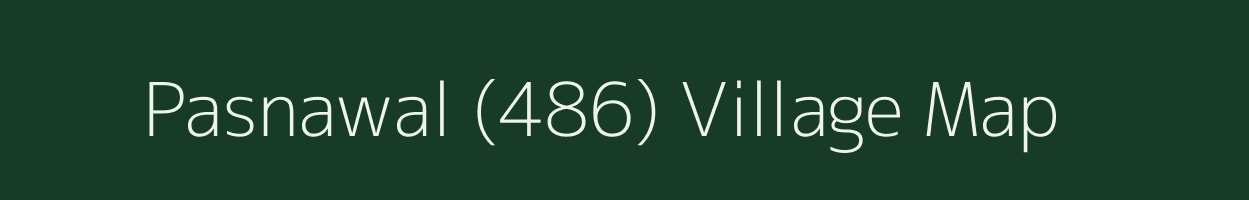 Pasnawal (486) village map in Punjab