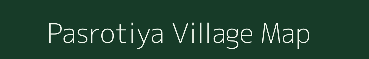 Pasrotiya village map in Rajasthan
