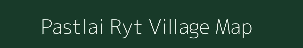 Pastlai Ryt village map in Madhya Pradesh