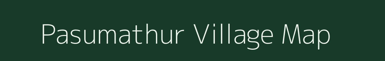 Pasumathur village map in Tamil Nadu