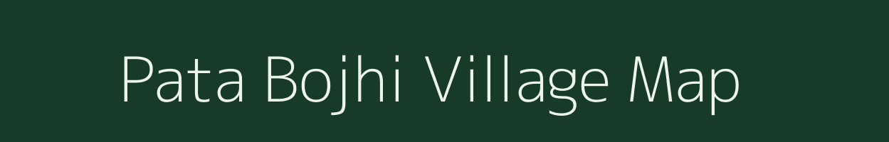 Pata Bojhi village map in Uttar Pradesh