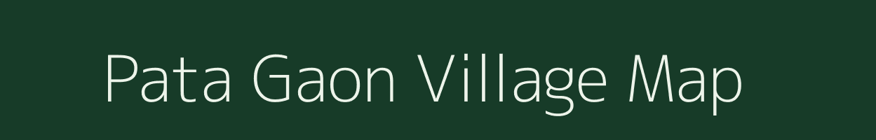 Pata Gaon village map in Assam