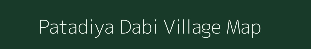Patadiya Dabi village map in Madhya Pradesh
