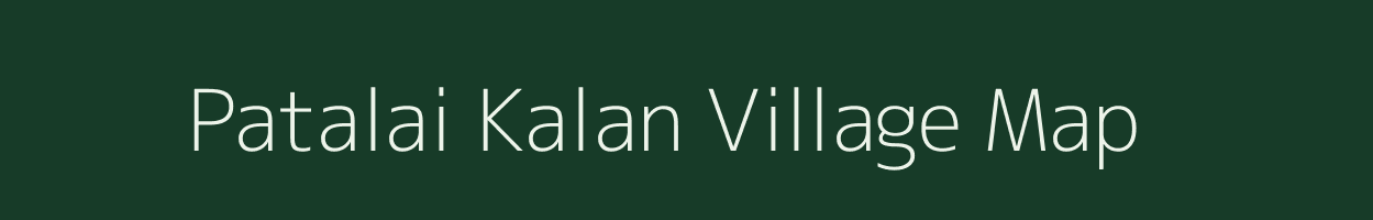 Patalai Kalan village map in Madhya Pradesh