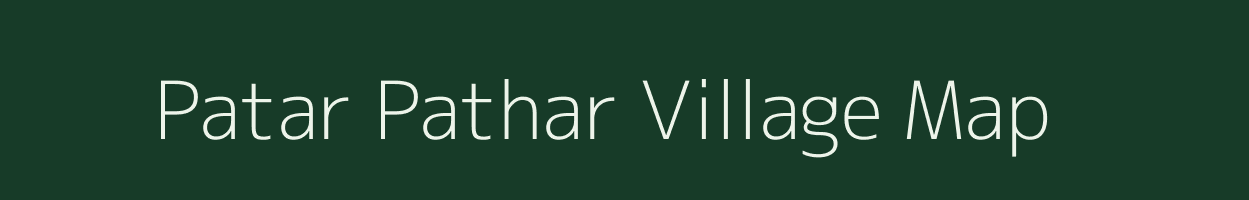 Patar Pathar village map in Assam