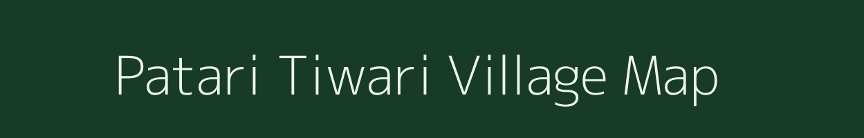Patari Tiwari village map in Uttar Pradesh