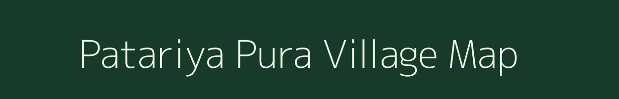 Patariya Pura village map in Madhya Pradesh