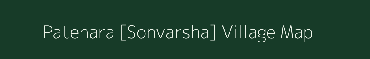 Patehara [Sonvarsha] village map in Madhya Pradesh