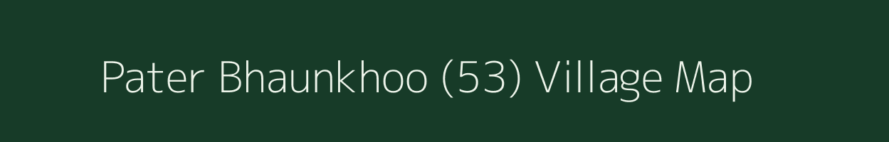 Pater Bhaunkhoo (53) village map in Himachal Pradesh