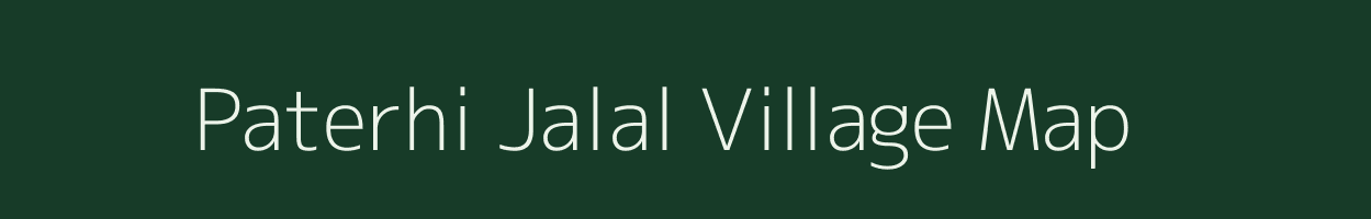 Paterhi Jalal village map in Bihar