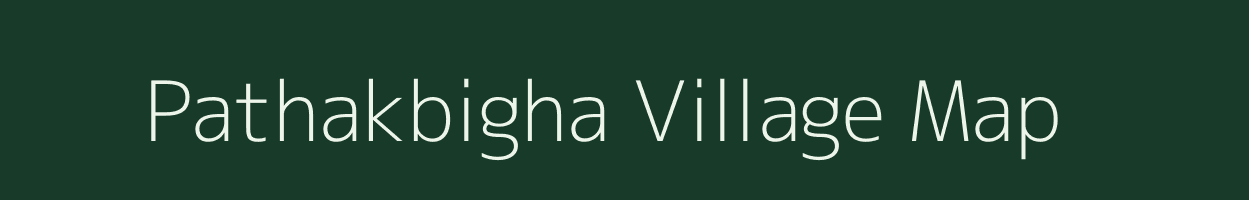 Pathakbigha village map in Jharkhand