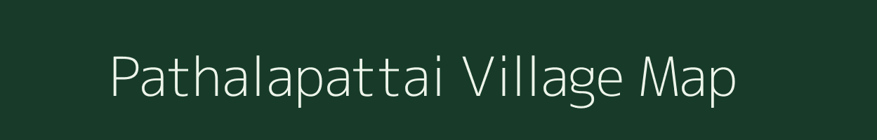 Pathalapattai village map in Tamil Nadu