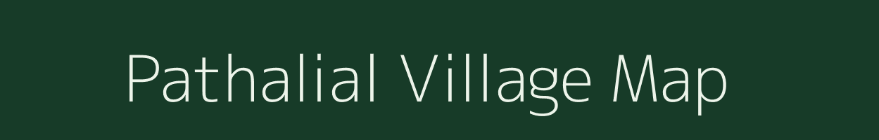 Pathalial village map in Assam