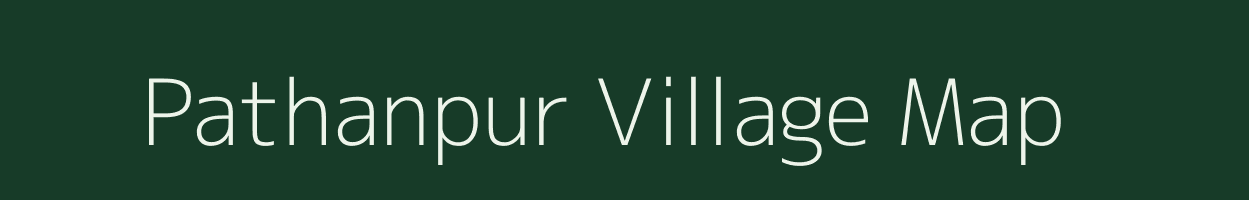 Pathanpur village map in Bihar