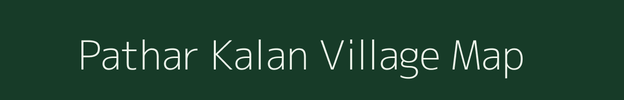 Pathar Kalan village map in Uttar Pradesh