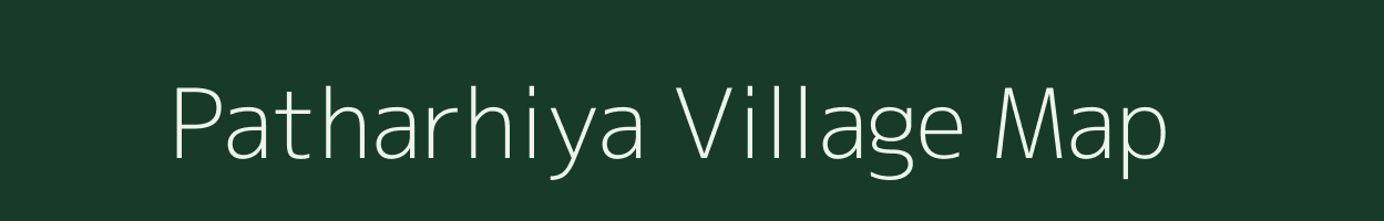 Patharhiya village map in Madhya Pradesh