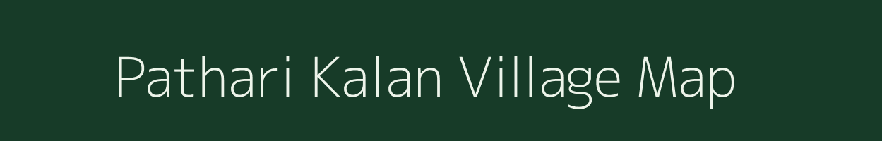 Pathari Kalan village map in Madhya Pradesh