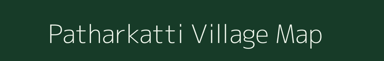 Patharkatti village map in Bihar