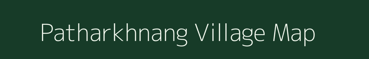 Patharkhnang village map in Meghalaya