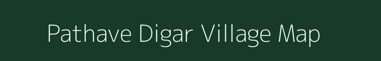 Pathave Digar village map in Maharashtra