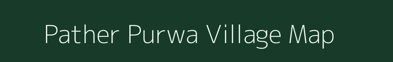 Pather Purwa village map in Uttar Pradesh