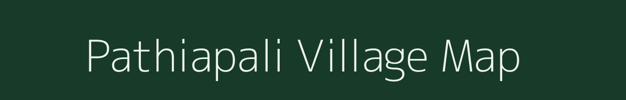 Pathiapali village map in Chhattisgarh