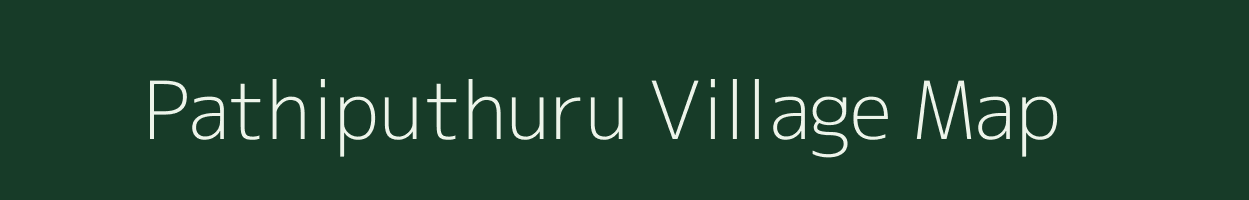 Pathiputhuru village map in Andhra Pradesh