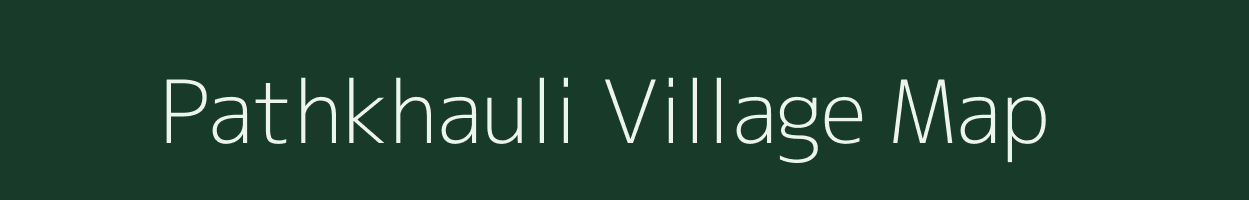 Pathkhauli village map in Uttar Pradesh