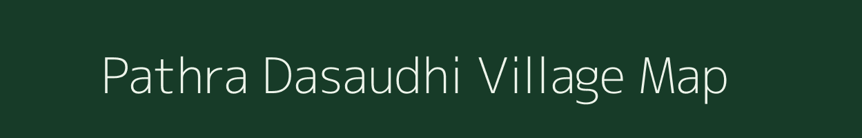 Pathra Dasaudhi village map in Uttar Pradesh