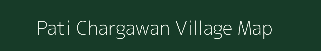 Pati Chargawan village map in Madhya Pradesh