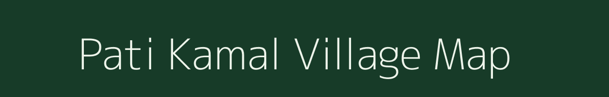 Pati Kamal village map in Madhya Pradesh