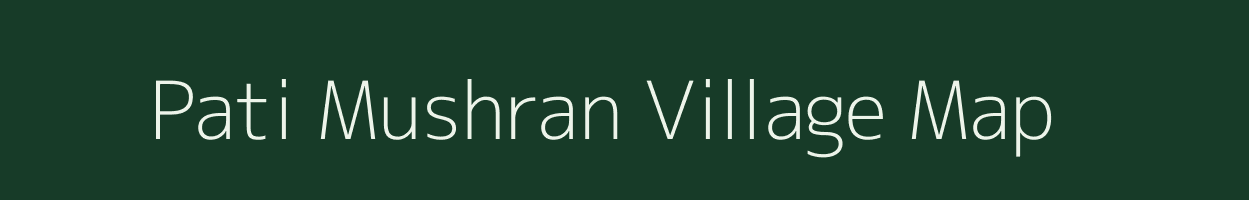 Pati Mushran village map in Madhya Pradesh